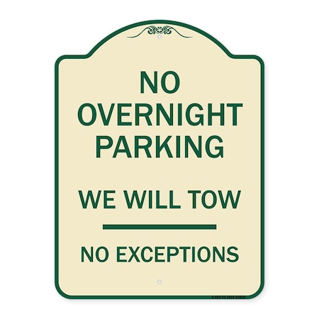 No Overnight Parking We Will Tow No Exceptions Heavy-Gauge Aluminum Architectural Sign